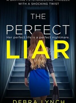 Perfect Liar: A gripping psychological thriller with a shocking twist