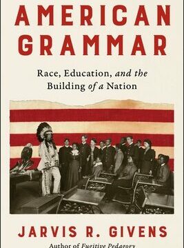 American Grammar: Race, Education, and the Building of a Nation
