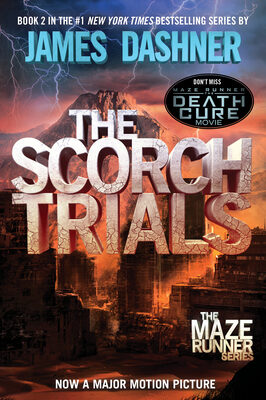 Scorch Trials: Book Two of the Maze Runner Series