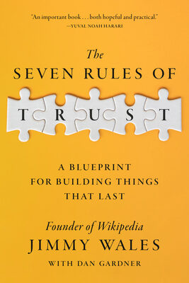 Seven Rules of Trust: A Blueprint for Building Things That Last