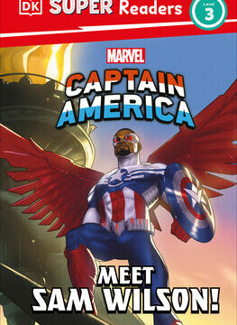 DK Super Readers Level 3 Marvel Captain America Meet Sam Wilson!