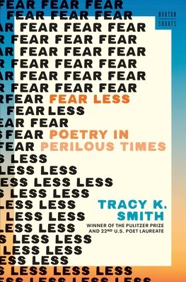 Fear Less: Poetry in Perilous Times