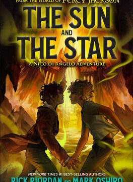 From the World of Percy Jackson: The Sun and the Star: A Nico Di Angelo Adventure