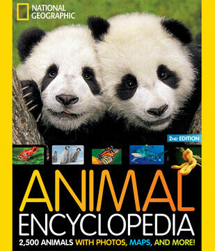 National Geographic Kids Animal Encyclopedia, 2nd Edition: 2,500 Animals with Photos, Maps, and More!