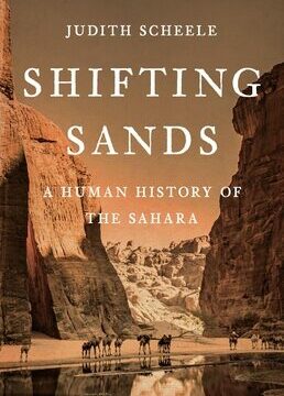 Shifting Sands: A Human History of the Sahara