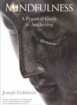 Mindfulness: A Practical Guide to Awakening