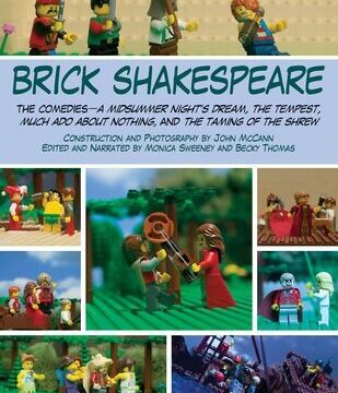 Brick Shakespeare: The Comediesaa Midsummer Nighta's Dream, the Tempest, Much ADO about Nothing, and the Taming of the Shrew
