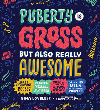 Puberty Is Gross But Also Really Awesome