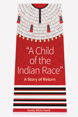 Child of the Indian Race: A Story of Return