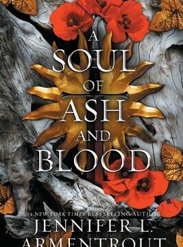 Soul of Ash and Blood: A Blood and Ash Novel