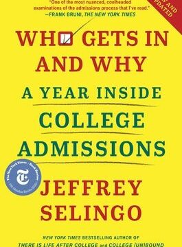 Who Gets in and Why: A Year Inside College Admissions