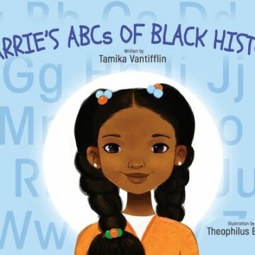 Yarrie's ABCs of Black History: Black History from A to Z: An Inspirational Children's Story