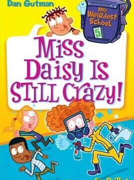 My Weirdest School #5: Miss Daisy Is Still Crazy!: A Springtime Book for Kids