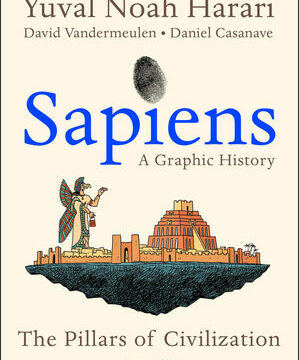 Sapiens: A Graphic History, Volume 2: The Pillars of Civilization