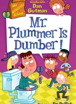My Weirdtastic School #8: Mr. Plummer Is Dumber!
