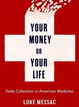 Your Money or Your Life: Debt Collection in American Medicine