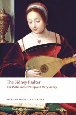 Sidney Psalter: The Psalms of Sir Philip and Mary Sidney (Revised)