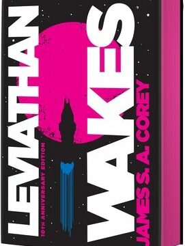 Leviathan Wakes (10th Anniversary Edition) (Special)
