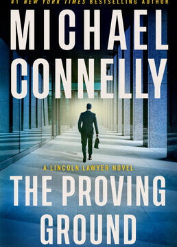 Proving Ground: A Lincoln Lawyer Novel