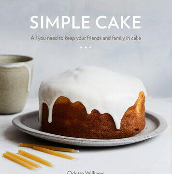 Simple Cake: All You Need to Keep Your Friends and Family in Cake [A Baking Book]