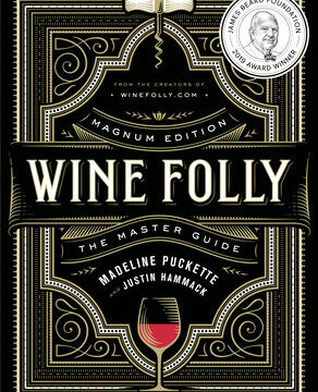 Wine Folly: Magnum Edition: The Master Guide