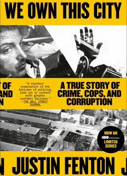 We Own This City: A True Story of Crime, Cops, and Corruption
