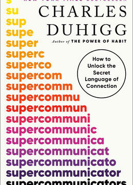 Supercommunicators: How to Unlock the Secret Language of Connection