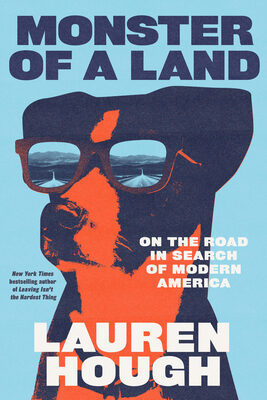 Monster of a Land: On the Road in Search of Modern America