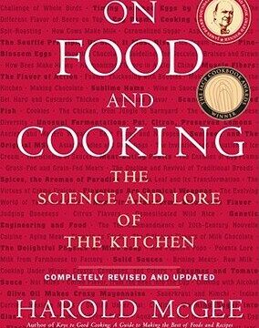 On Food and Cooking: The Science and Lore of the Kitchen (Revised and Updated)