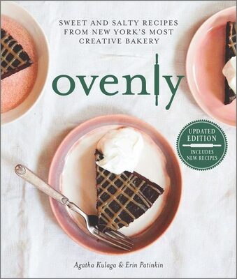 Ovenly: Sweet and Salty Recipes from New York's Most Creative Bakery (Reissue)