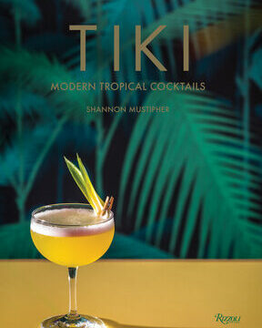 Tiki: Modern Tropical Cocktails