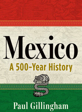Mexico: A 500-Year History