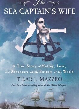 Sea Captain's Wife: A True Story of Mutiny, Love, and Adventure at the Bottom of the World