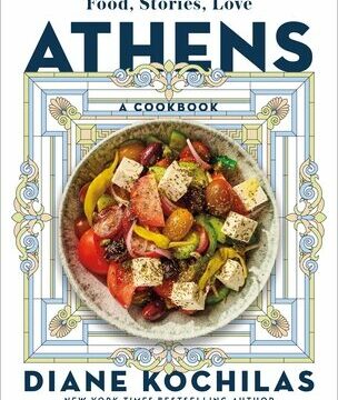 Athens: Food, Stories, Love: A Cookbook