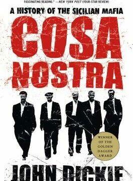 Cosa Nostra: A History of the Sicilian Mafia