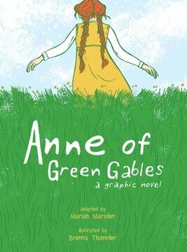 Anne of Green Gables: A Graphic Novel