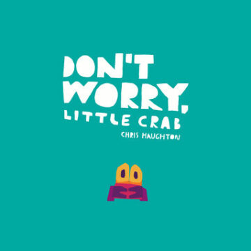 Don't Worry, Little Crab