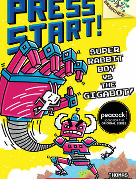 Super Rabbit Boy vs. the Gigabot!: A Branches Book (Press Start! #16)
