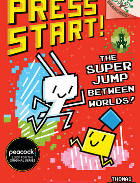 Super Jump Between Worlds!: A Branches Book (Press Start! #17)
