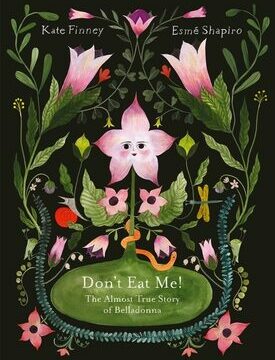 Don't Eat Me! the Almost True Story of Belladonna