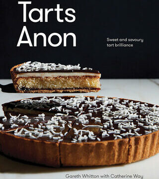 Tarts Anon: Sweet and Savoury Tart Brilliance