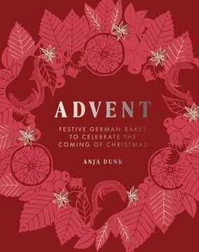 Advent: Festive German Bakes to Celebrate the Coming of Christmas