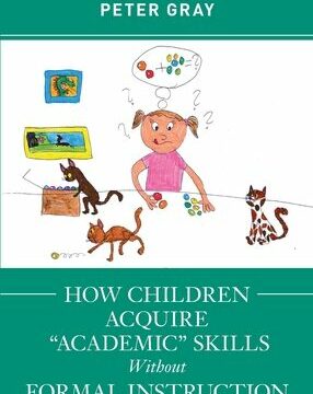 How Children Acquire "Academic" Skills Without Formal Instruction