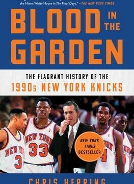 Blood in the Garden: The Flagrant History of the 1990s New York Knicks