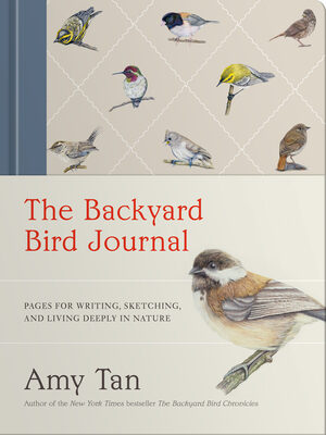 Backyard Bird Journal: Pages for Writing, Sketching, and Living Deeply in Nature