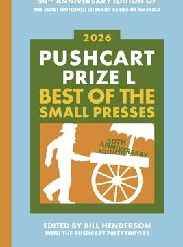 Pushcart Prize L: Best of the Small Presses (2026) (2026)