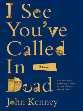 I See You've Called in Dead